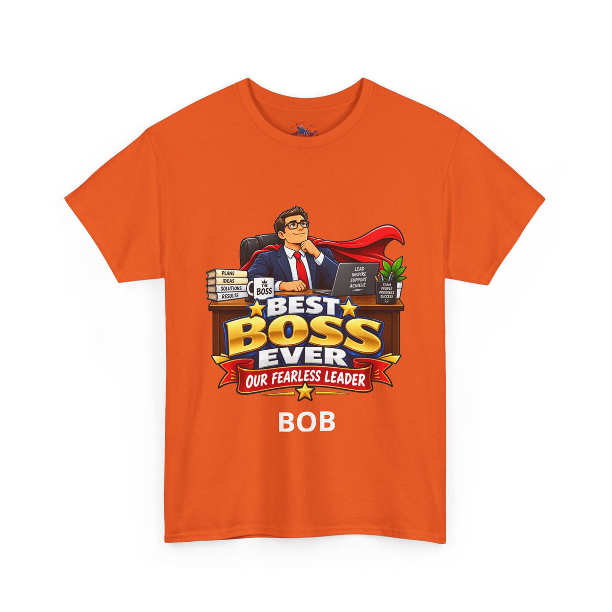 Best Boss Ever T‑Shirt — Personalized "Our Fearless Leader" Gift for Bosses (Add Name)