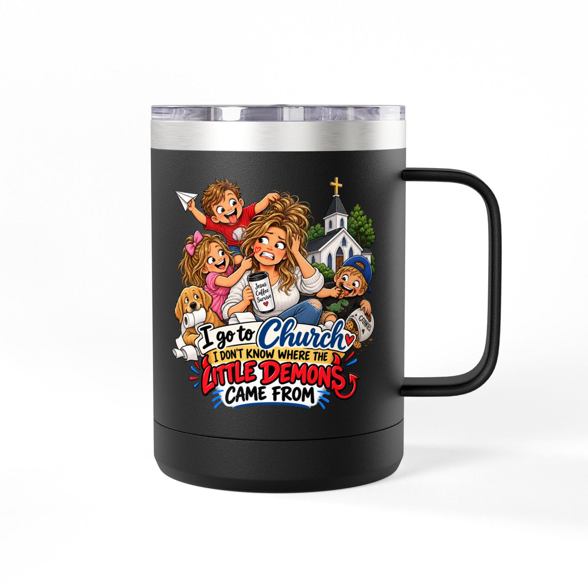 Coffee Tumbler – “I Go to Church… I Don’t Know Where the Little Demons Came From” Funny Mom Travel Mug, 15oz