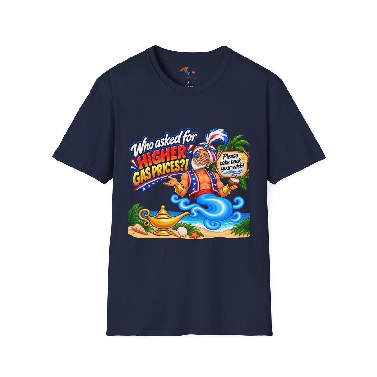 Funny Genie T-Shirt – "Who Asked for Higher Gas Prices?" Graphic Tee