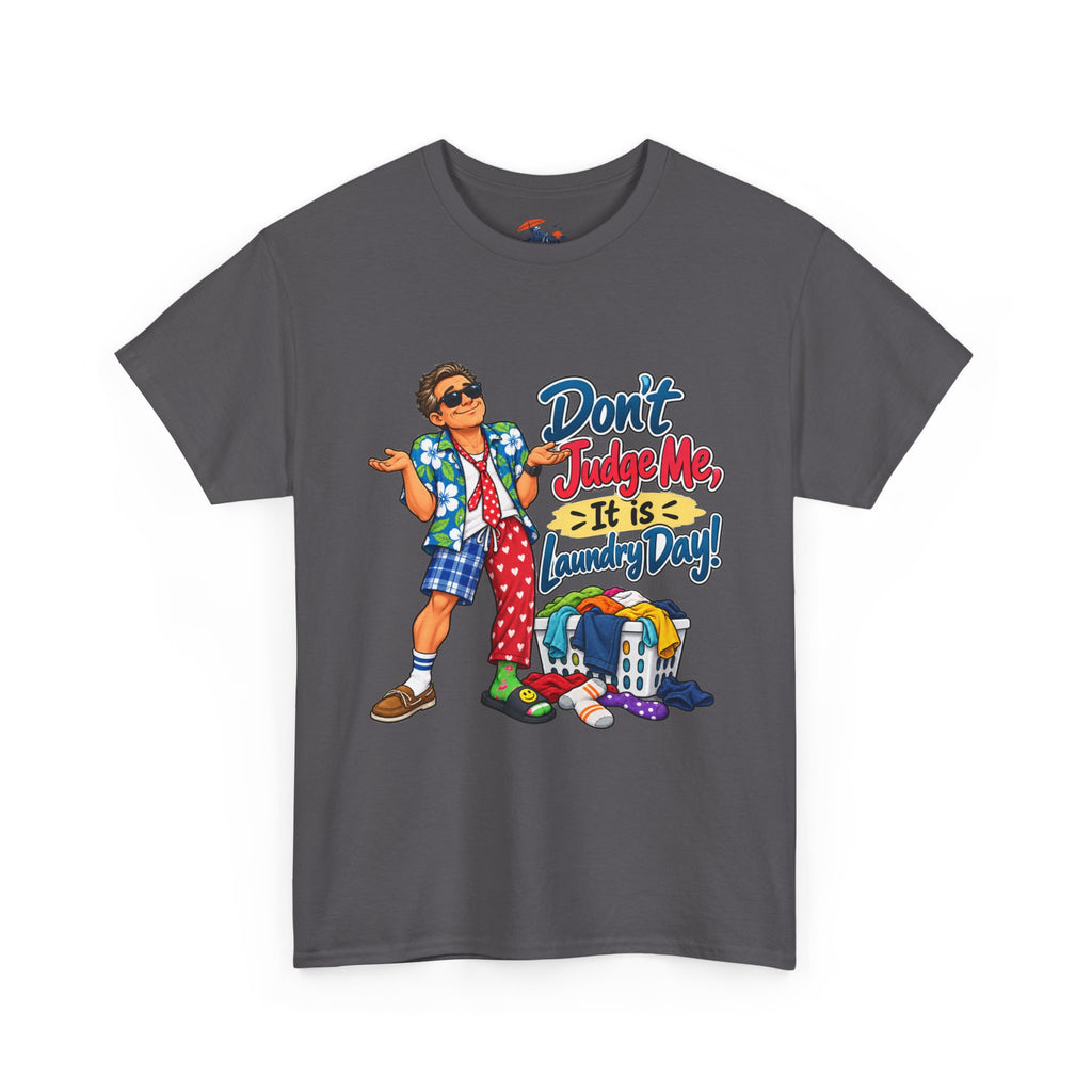 Laundry Day T‑Shirt — "Don't Judge Me, It’s Laundry Day!" Casual Graphic Tee