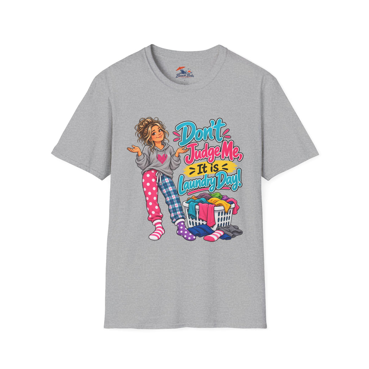 Don’t Judge Me It’s Laundry Day T-Shirt