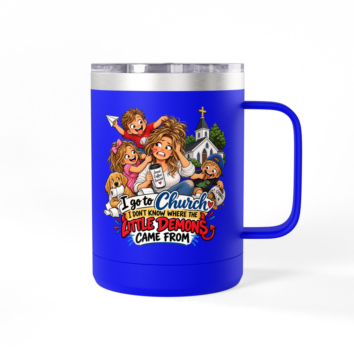Coffee Tumbler – “I Go to Church… I Don’t Know Where the Little Demons Came From” Funny Mom Travel Mug, 15oz