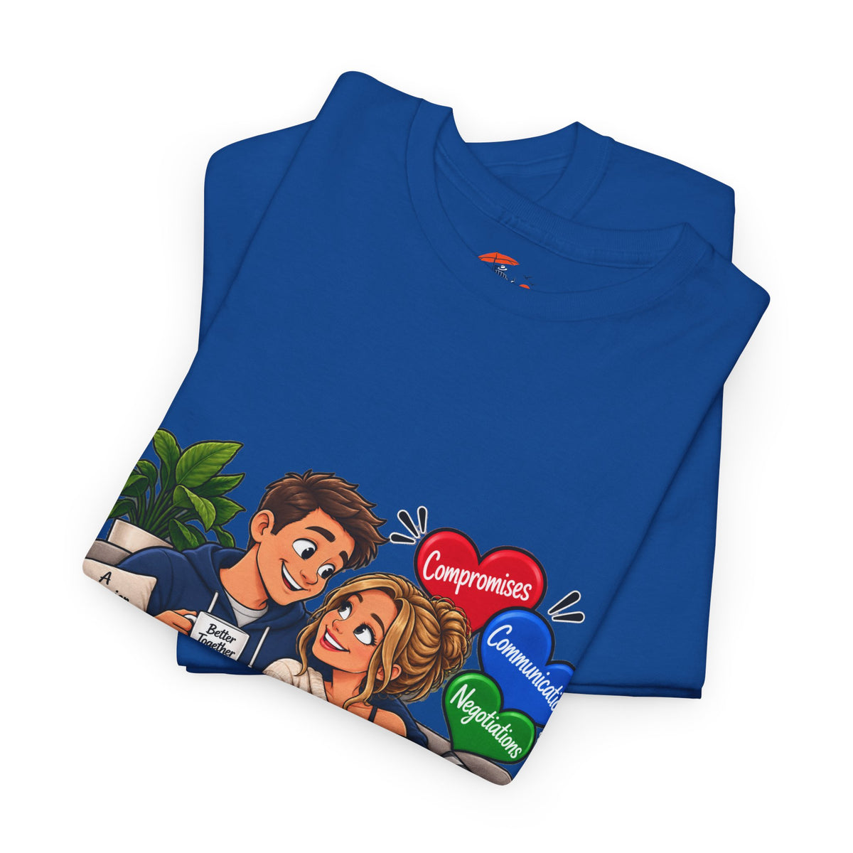 Relationship Advice Graphic Tee — “Think of What the Other Person Wants, Not Just What You Want”