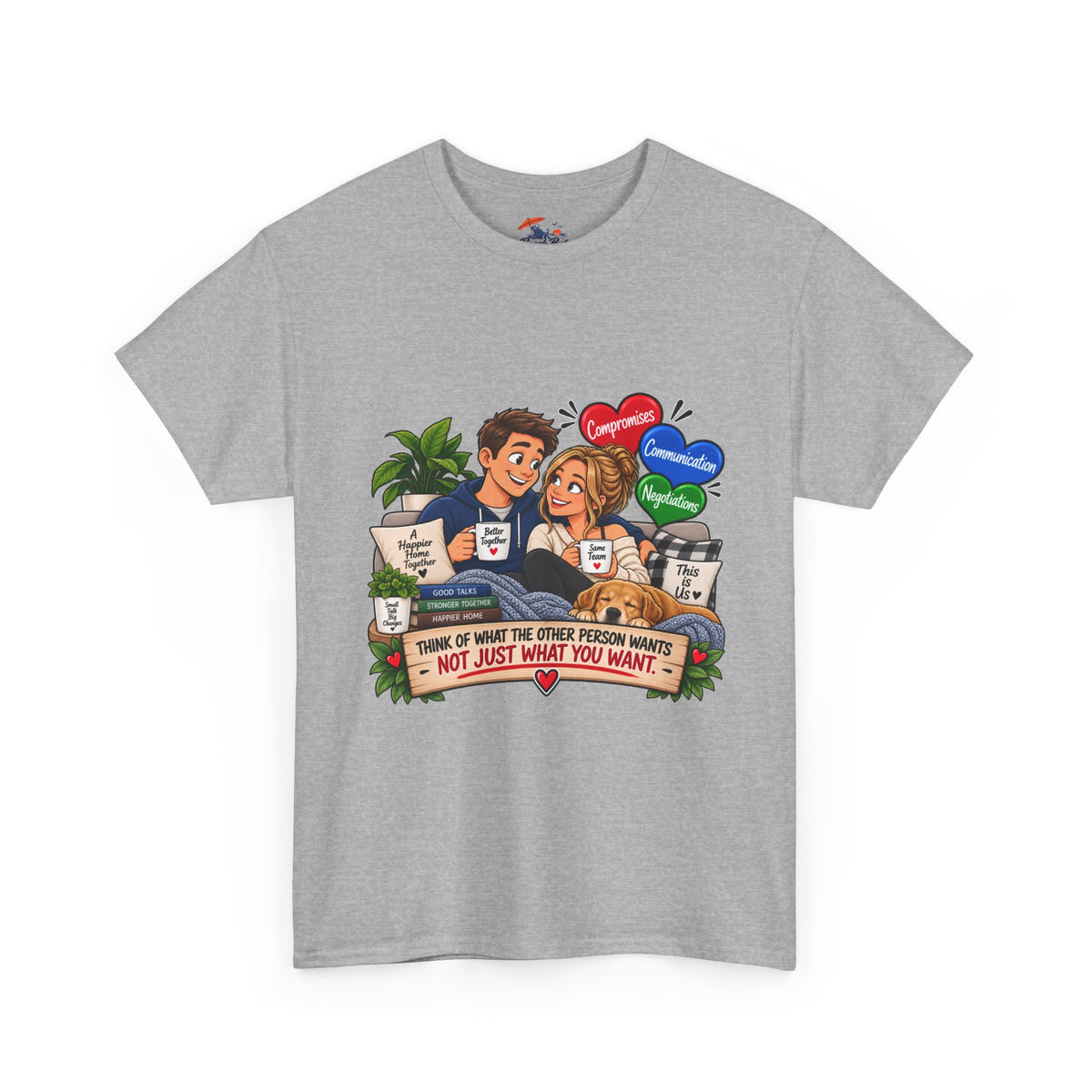 Relationship Advice Graphic Tee — “Think of What the Other Person Wants, Not Just What You Want”