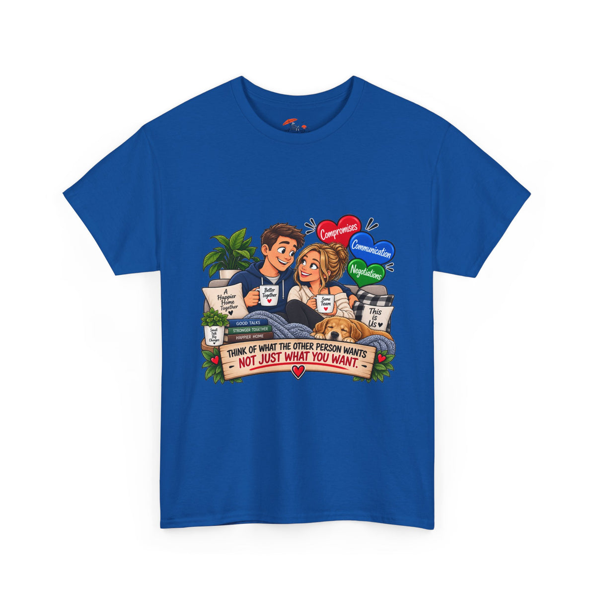 Relationship Advice Graphic Tee — “Think of What the Other Person Wants, Not Just What You Want”