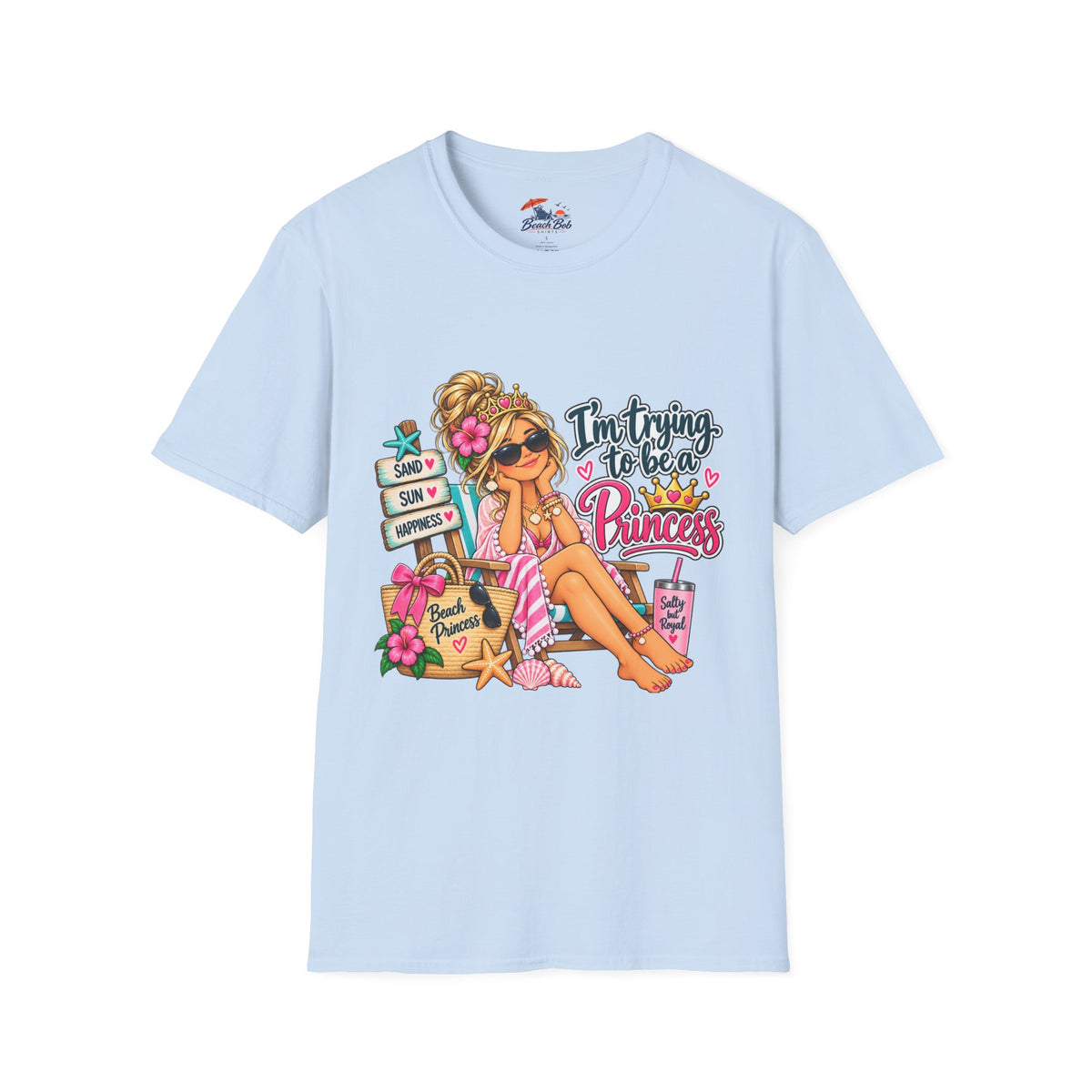 "I'm Trying to Be a Beach Princess" Cute Beach Graphic Tee