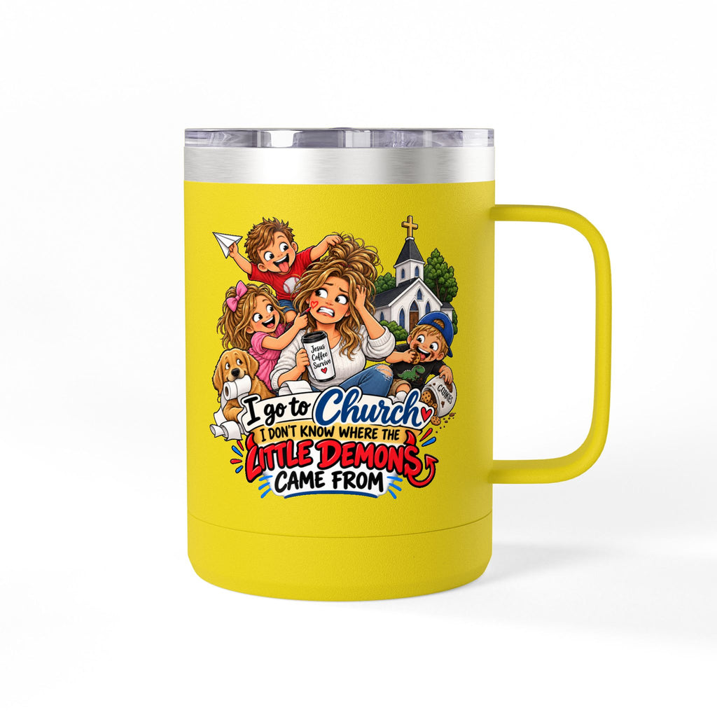 Coffee Tumbler – “I Go to Church… I Don’t Know Where the Little Demons Came From” Funny Mom Travel Mug, 15oz