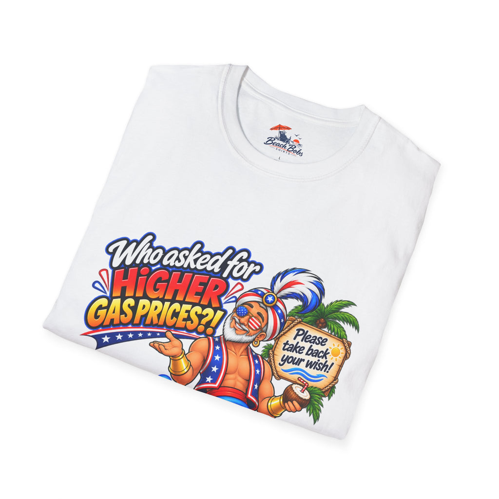 Funny Genie T-Shirt – "Who Asked for Higher Gas Prices?" Graphic Tee