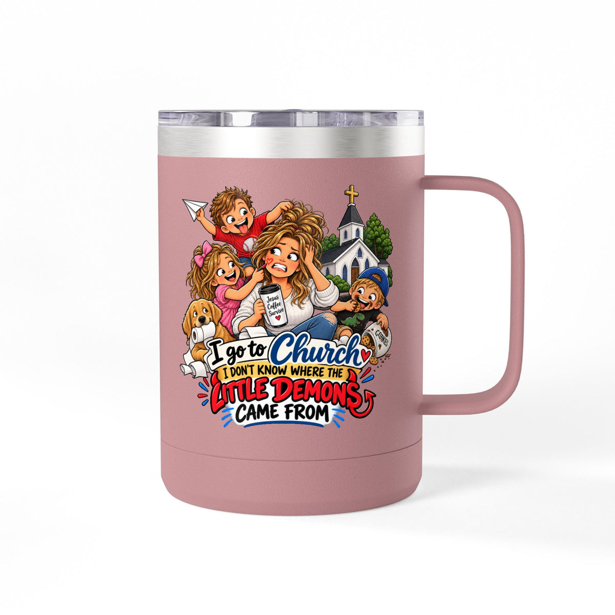 Coffee Tumbler – “I Go to Church… I Don’t Know Where the Little Demons Came From” Funny Mom Travel Mug, 15oz