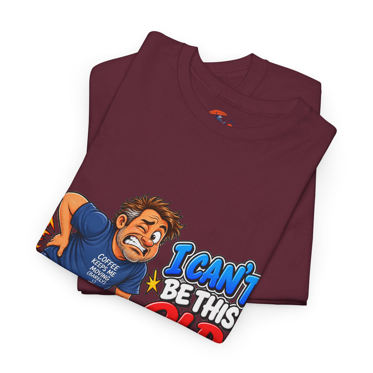 "I Can't Be This Old Yet! Ouch" Funny old man Shirt