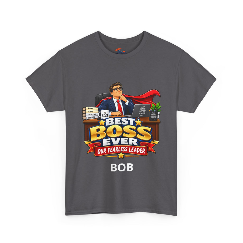 Best Boss Ever T‑Shirt — Personalized "Our Fearless Leader" Gift for Bosses (Add Name)