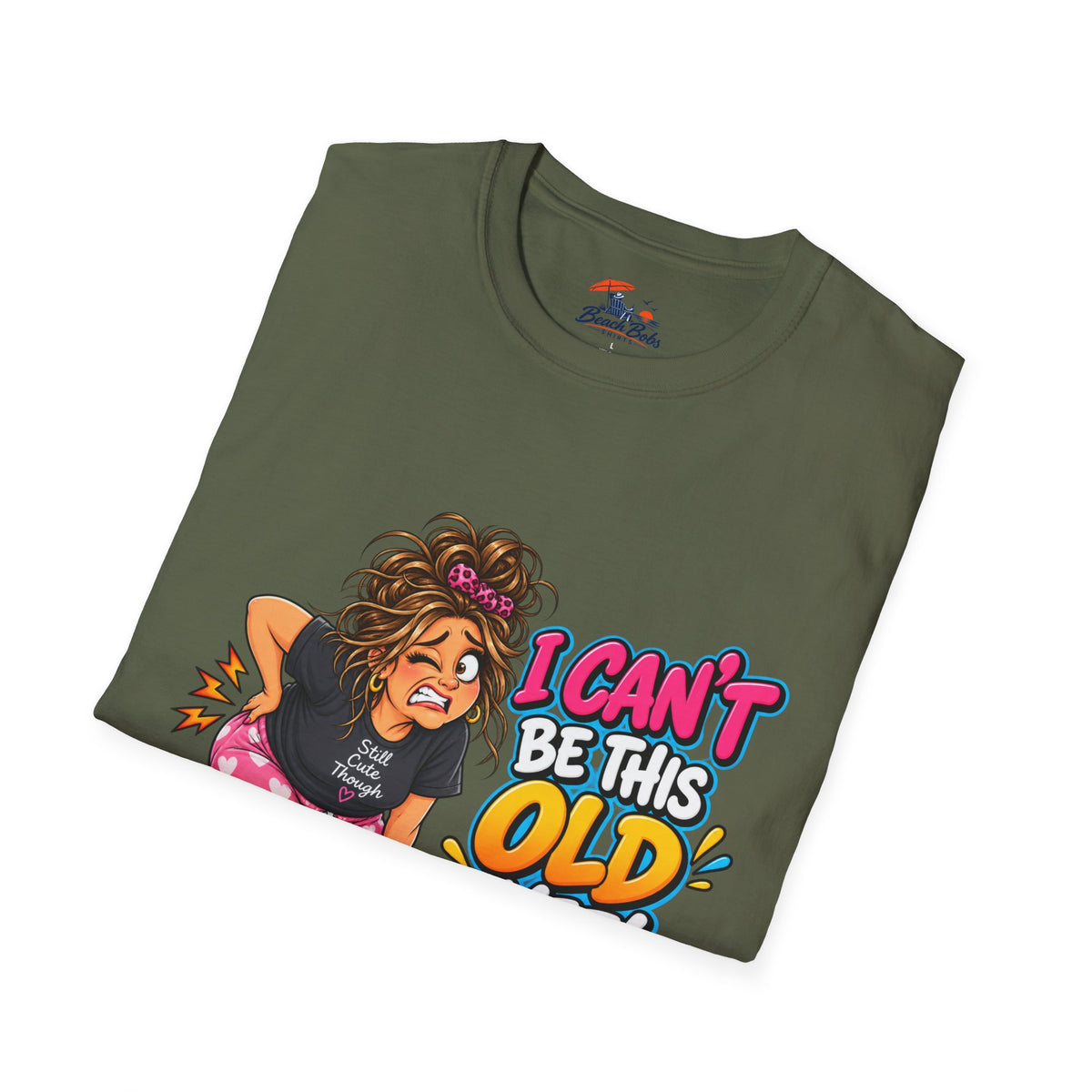 Funny 'I Can't Be This Old Yet! Ouch' Old Woman T-Shirt