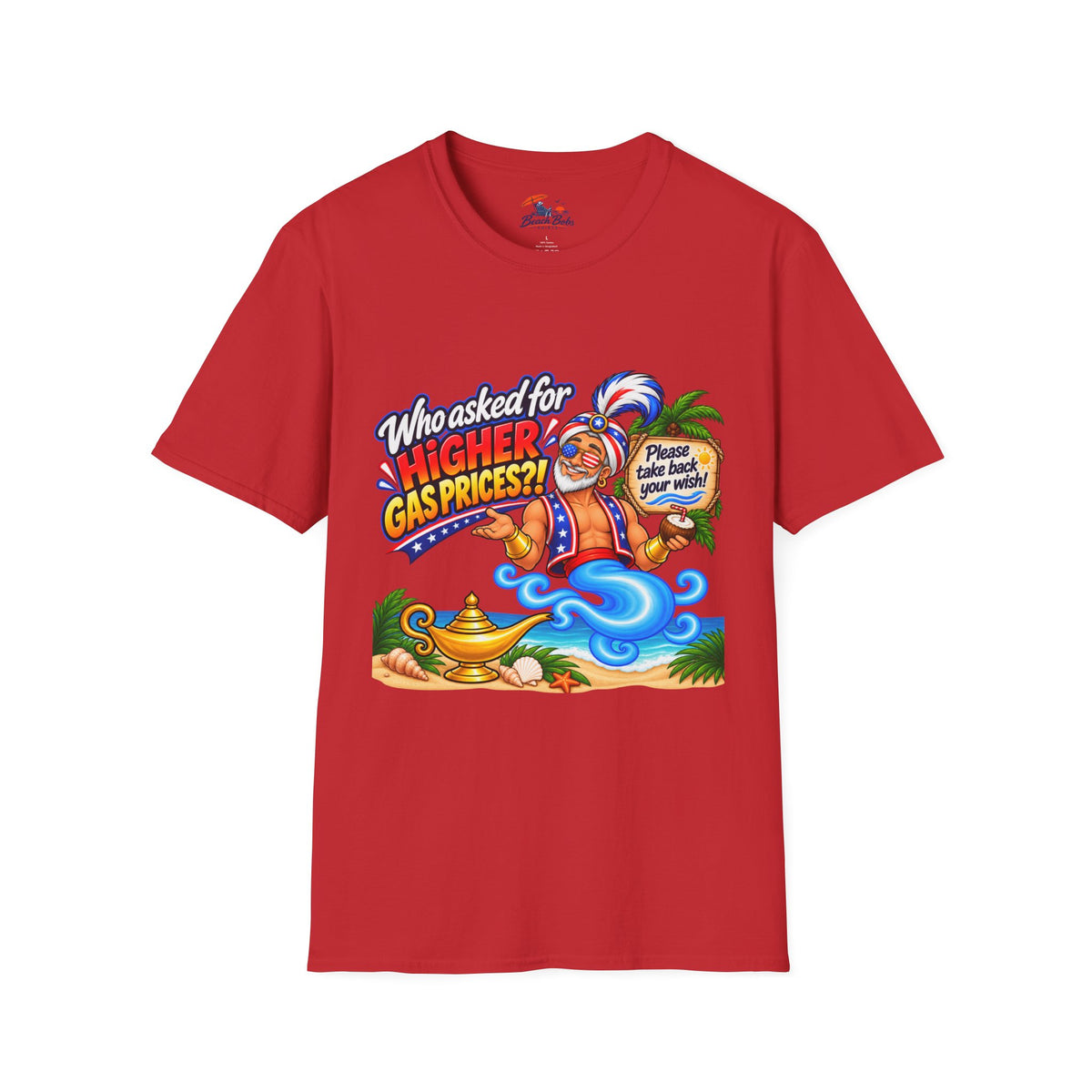 Funny Genie T-Shirt – "Who Asked for Higher Gas Prices?" Graphic Tee