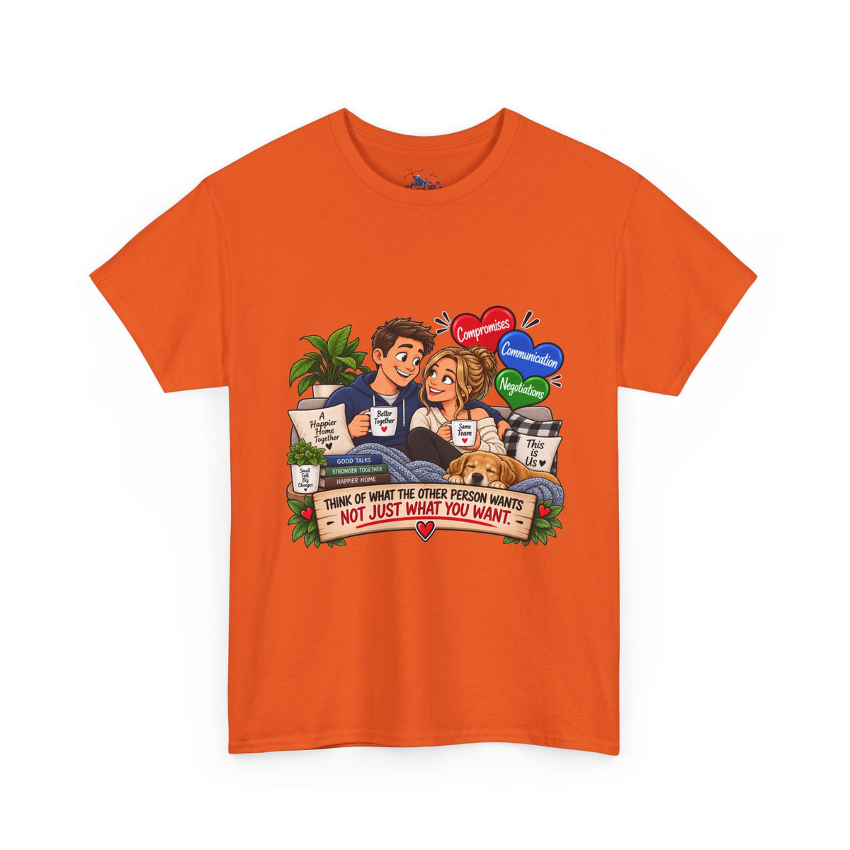 Relationship Advice Graphic Tee — “Think of What the Other Person Wants, Not Just What You Want”