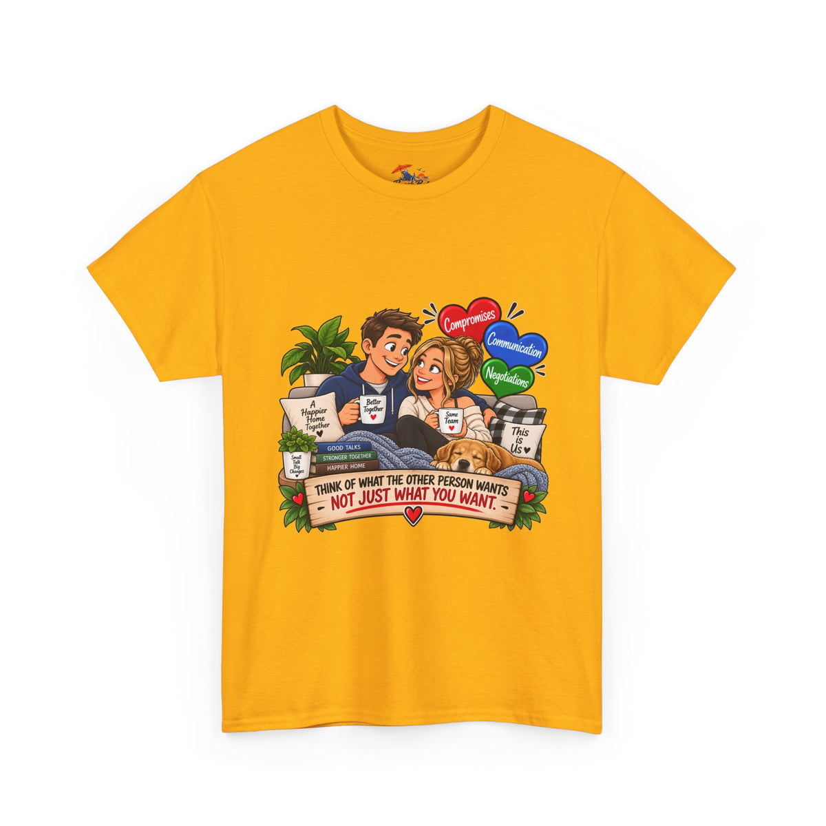 Relationship Advice Graphic Tee — “Think of What the Other Person Wants, Not Just What You Want”