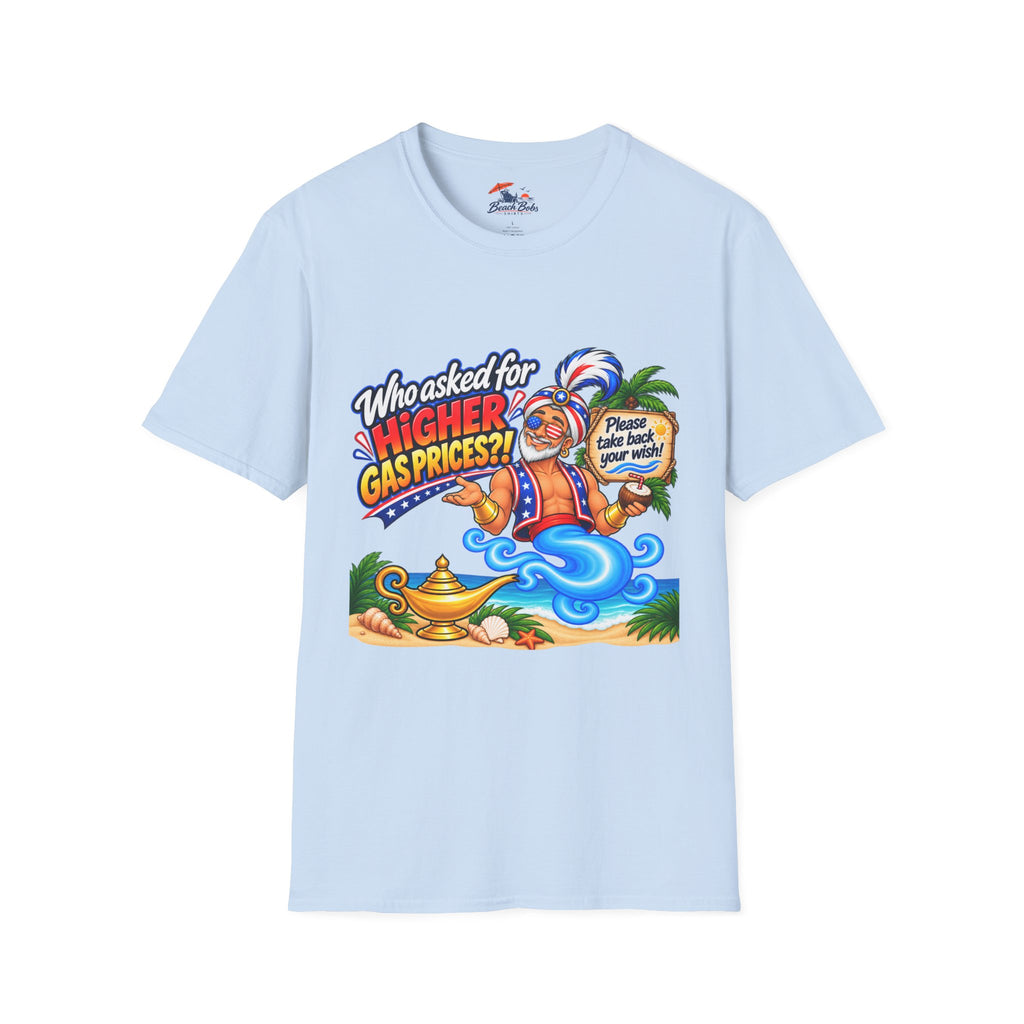 Funny Genie T-Shirt – "Who Asked for Higher Gas Prices?" Graphic Tee