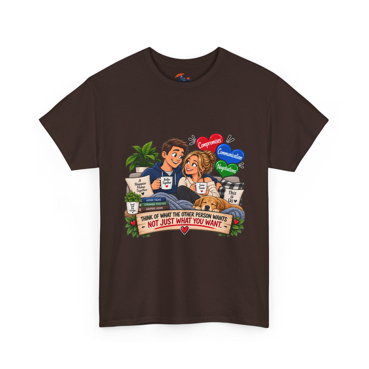 Relationship Advice Graphic Tee — “Think of What the Other Person Wants, Not Just What You Want”