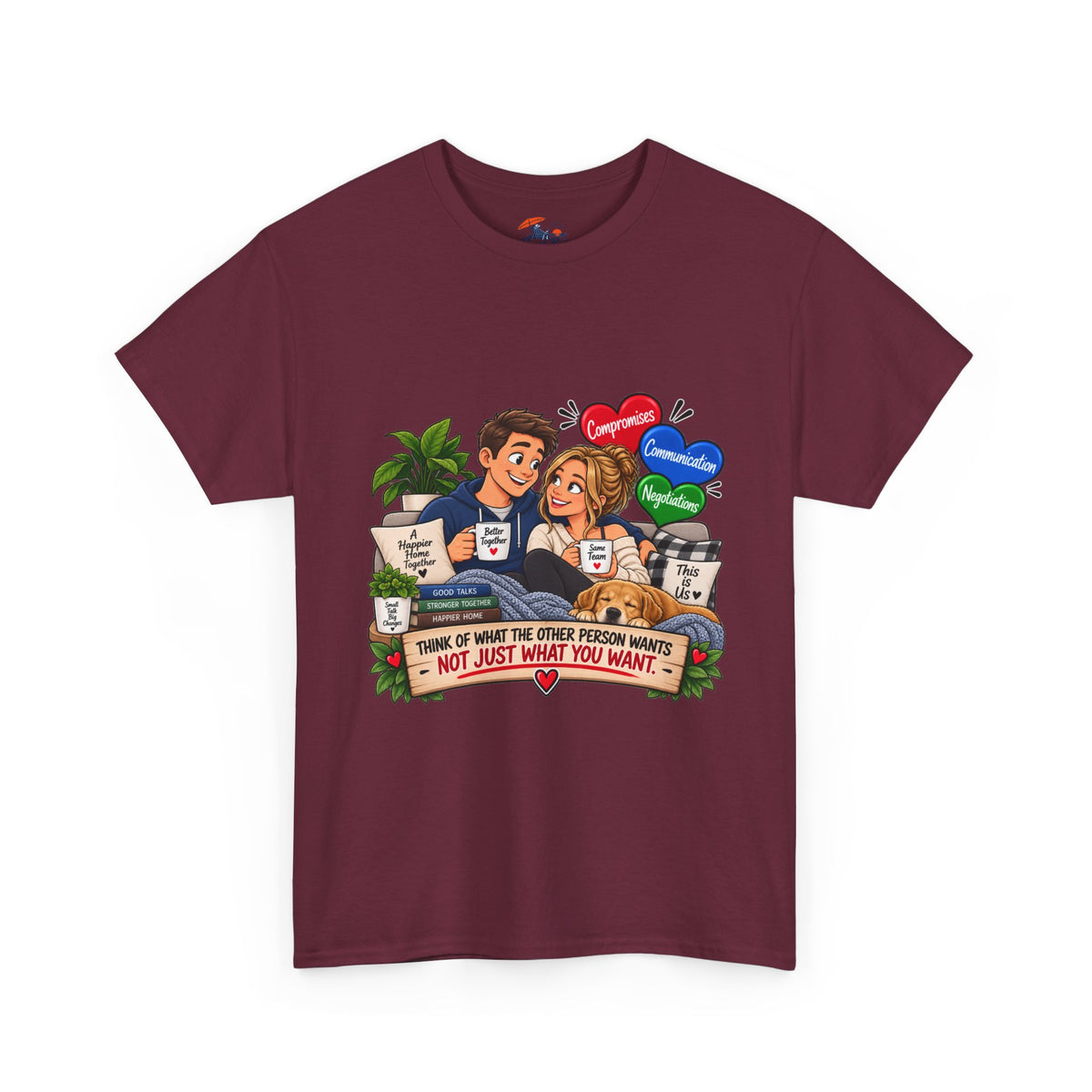 Relationship Advice Graphic Tee — “Think of What the Other Person Wants, Not Just What You Want”