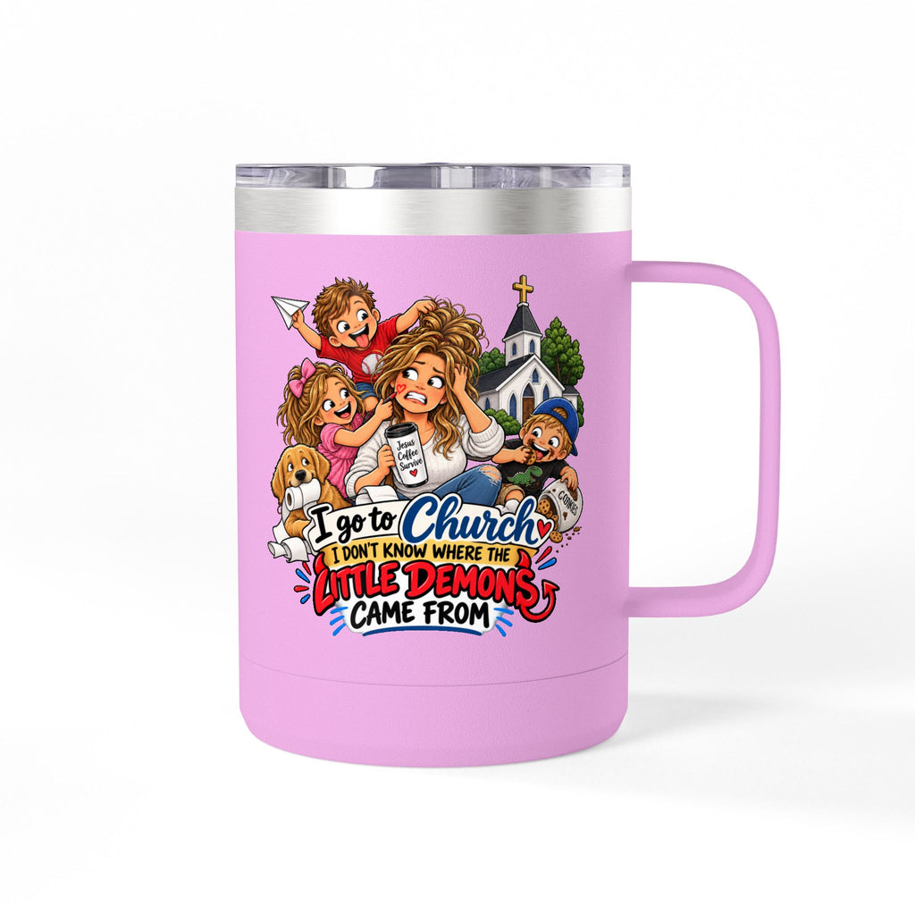 Coffee Tumbler – “I Go to Church… I Don’t Know Where the Little Demons Came From” Funny Mom Travel Mug, 15oz