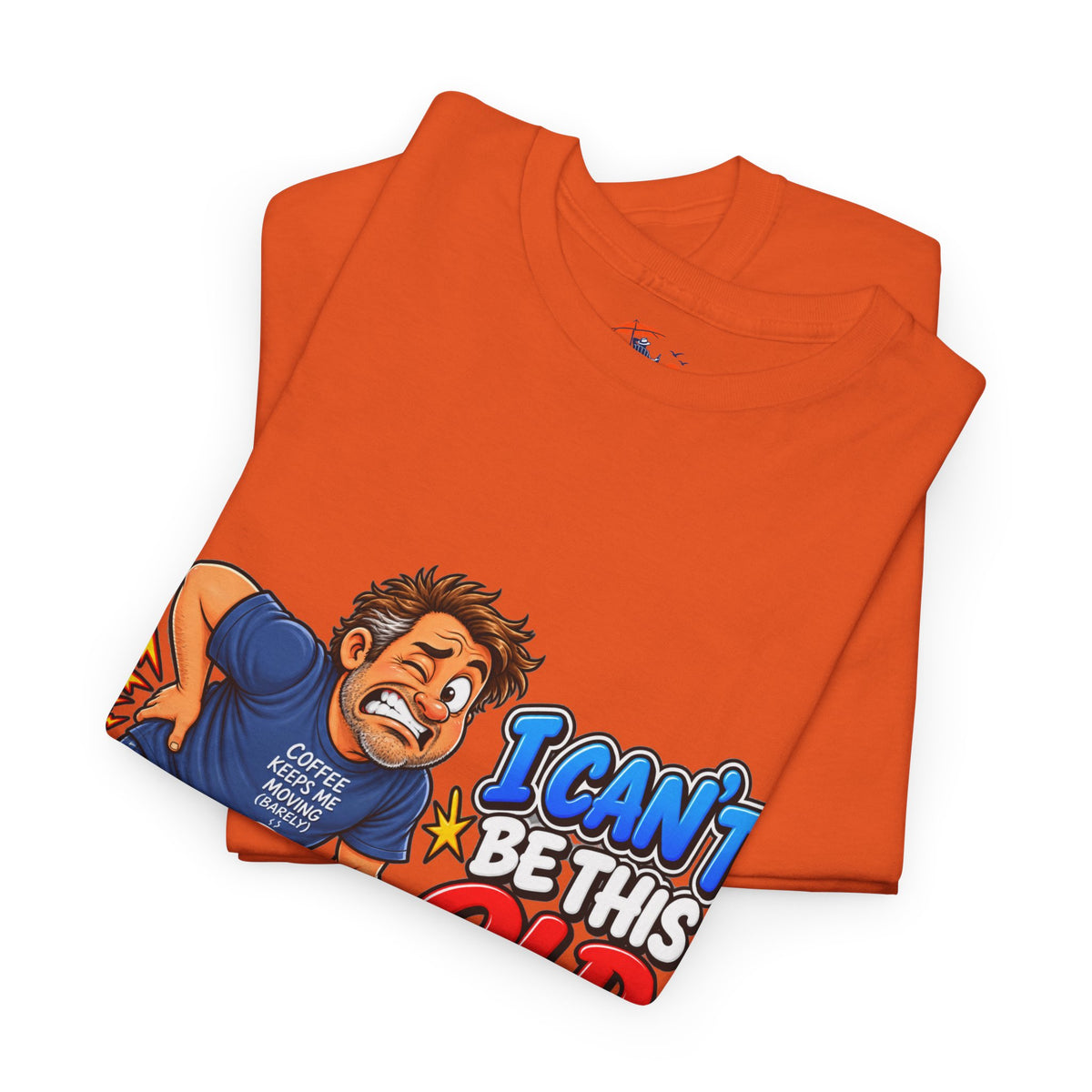 "I Can't Be This Old Yet! Ouch" Funny old man Shirt
