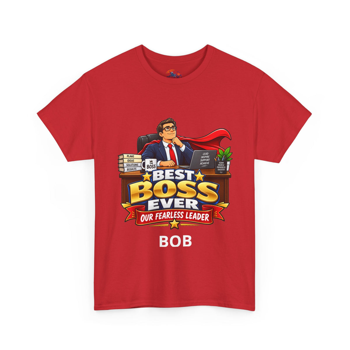 Best Boss Ever T‑Shirt — Personalized "Our Fearless Leader" Gift for Bosses (Add Name)