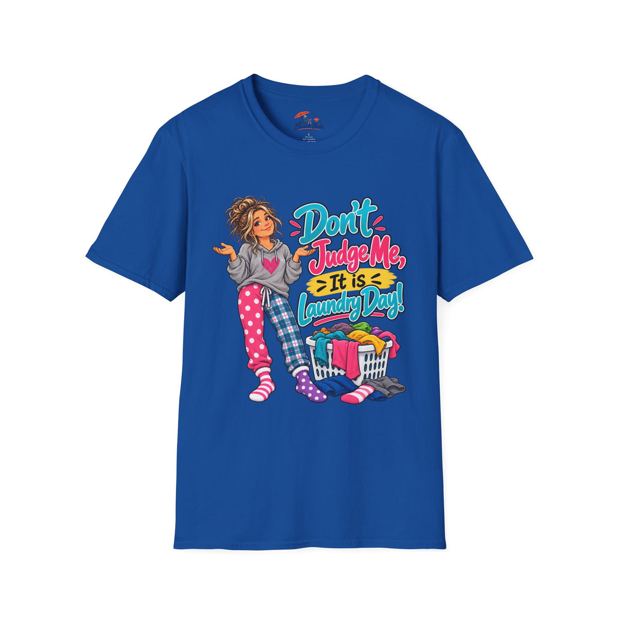 Don’t Judge Me It’s Laundry Day T-Shirt
