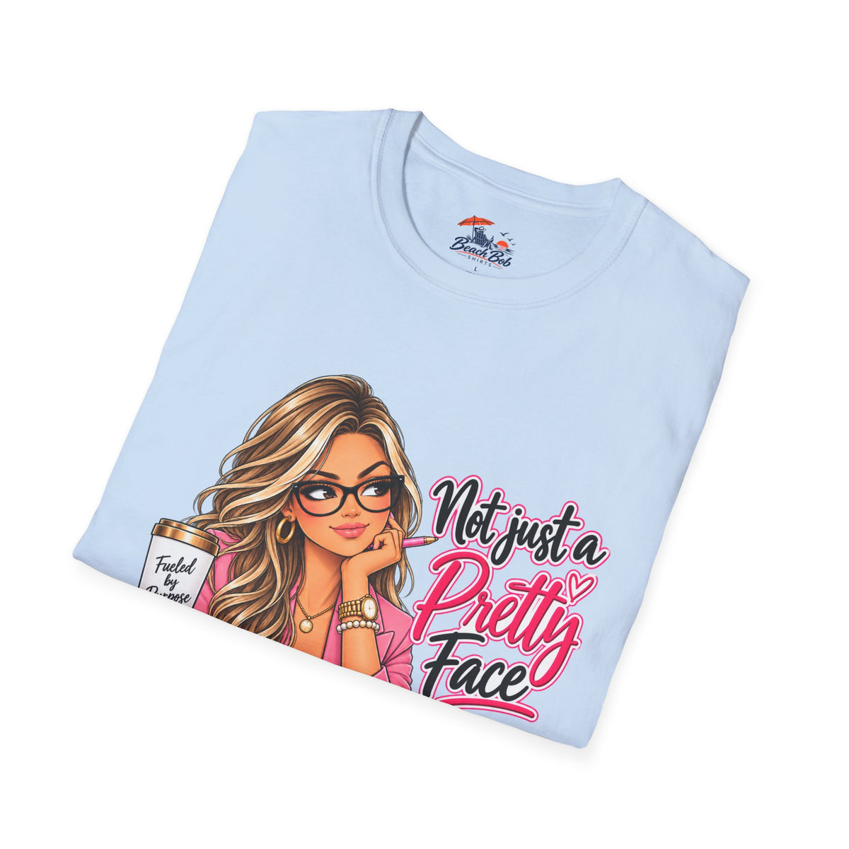Not Just a Pretty Face T-Shirt — Cute Girly Desk Graphic Tee for Students & Creatives