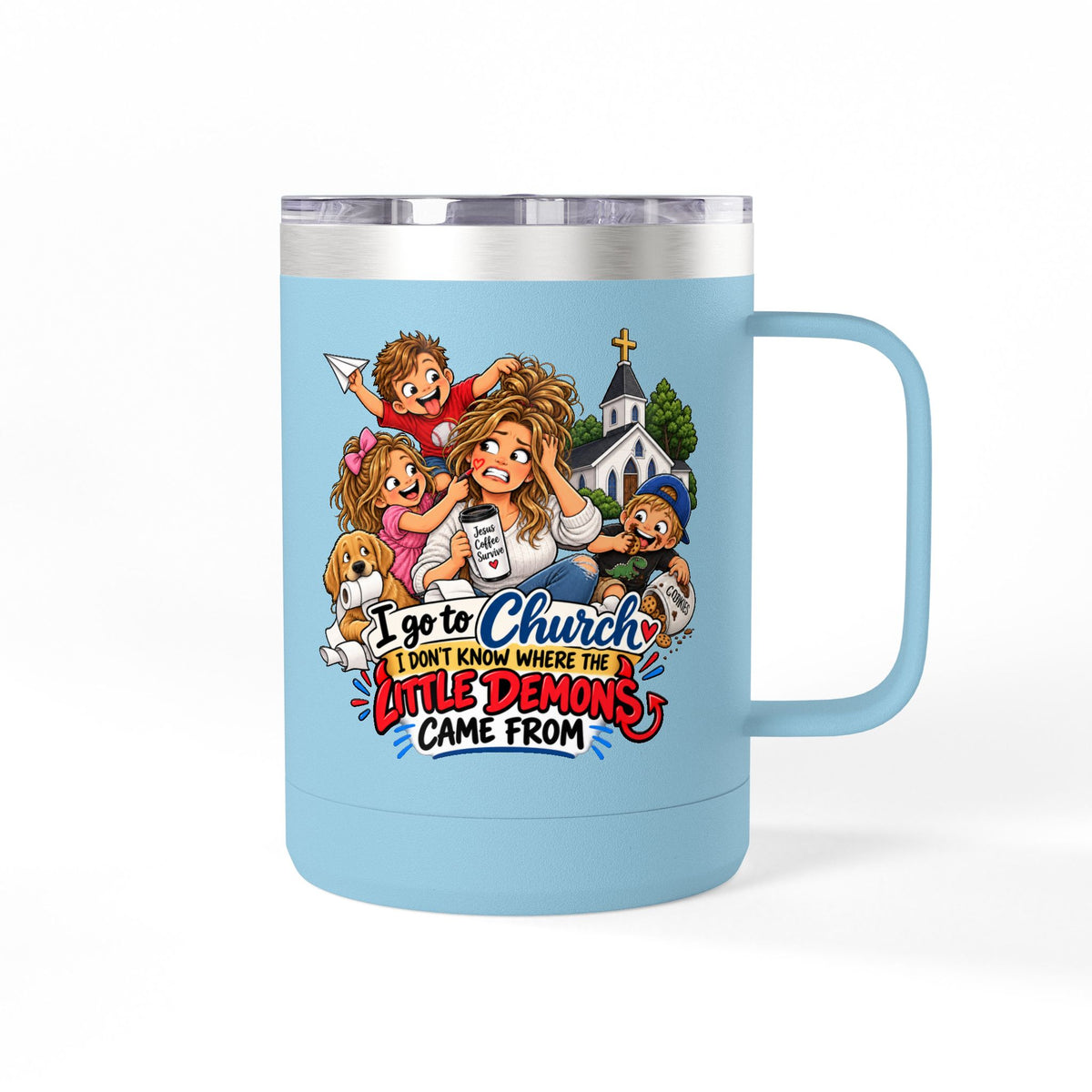 Coffee Tumbler – “I Go to Church… I Don’t Know Where the Little Demons Came From” Funny Mom Travel Mug, 15oz