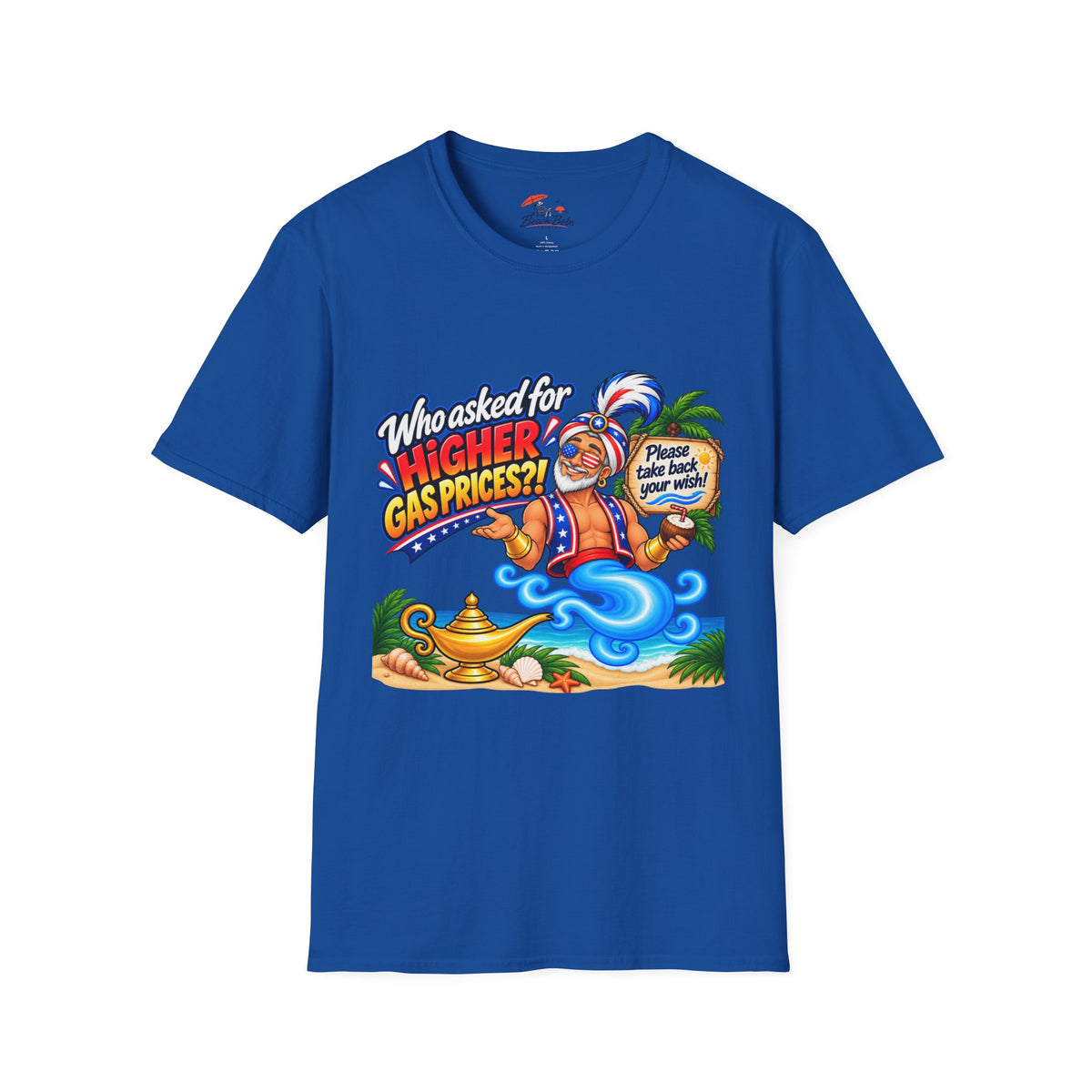 Funny Genie T-Shirt – "Who Asked for Higher Gas Prices?" Graphic Tee