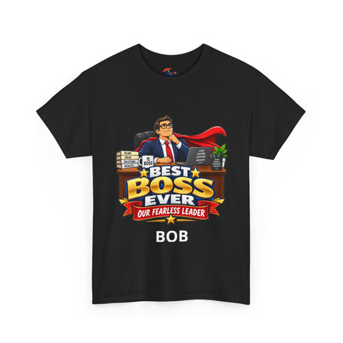 Best Boss Ever T‑Shirt — Personalized "Our Fearless Leader" Gift for Bosses (Add Name)