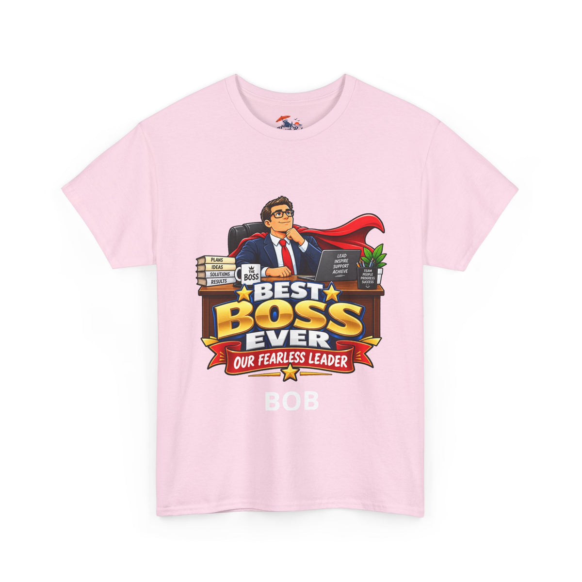 Best Boss Ever T‑Shirt — Personalized "Our Fearless Leader" Gift for Bosses (Add Name)