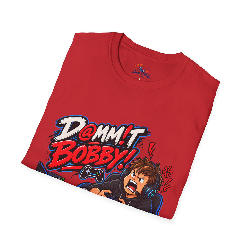 Dammit Bobby! Gamer Rage T-Shirt