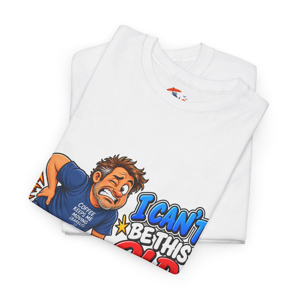 "I Can't Be This Old Yet! Ouch" Funny old man Shirt