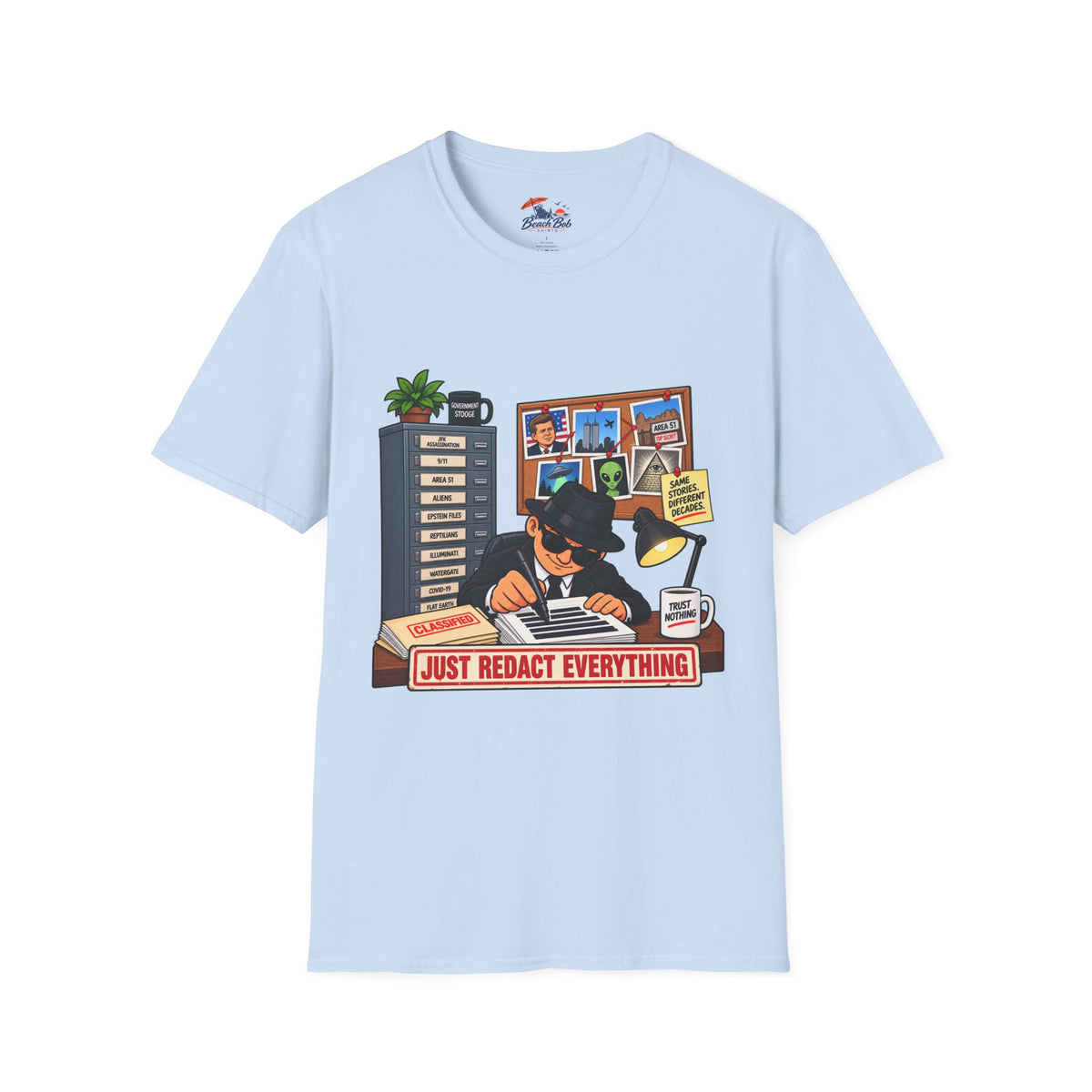 'Just Redact Everything' Conspiracy Theory Graphic T-Shirt