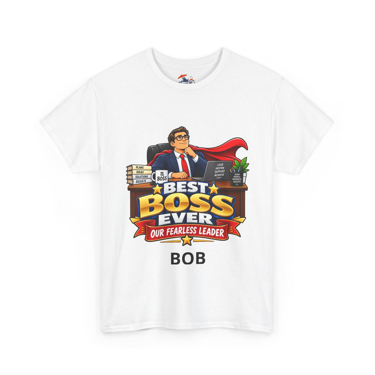 Best Boss Ever T‑Shirt — Personalized "Our Fearless Leader" Gift for Bosses (Add Name)