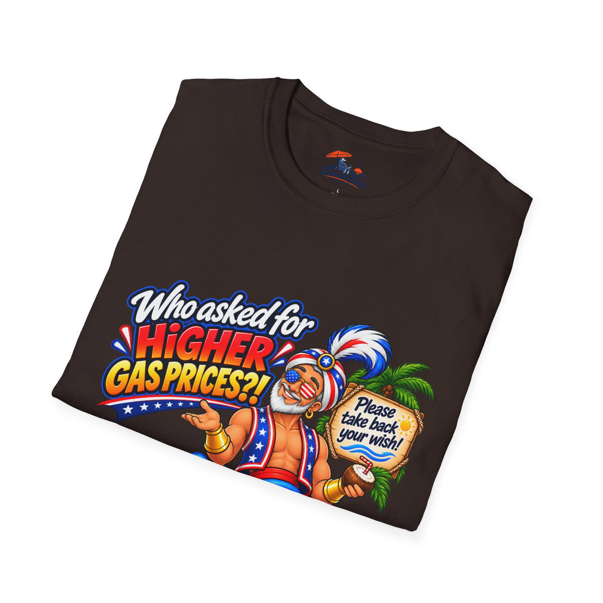 Funny Genie T-Shirt – "Who Asked for Higher Gas Prices?" Graphic Tee
