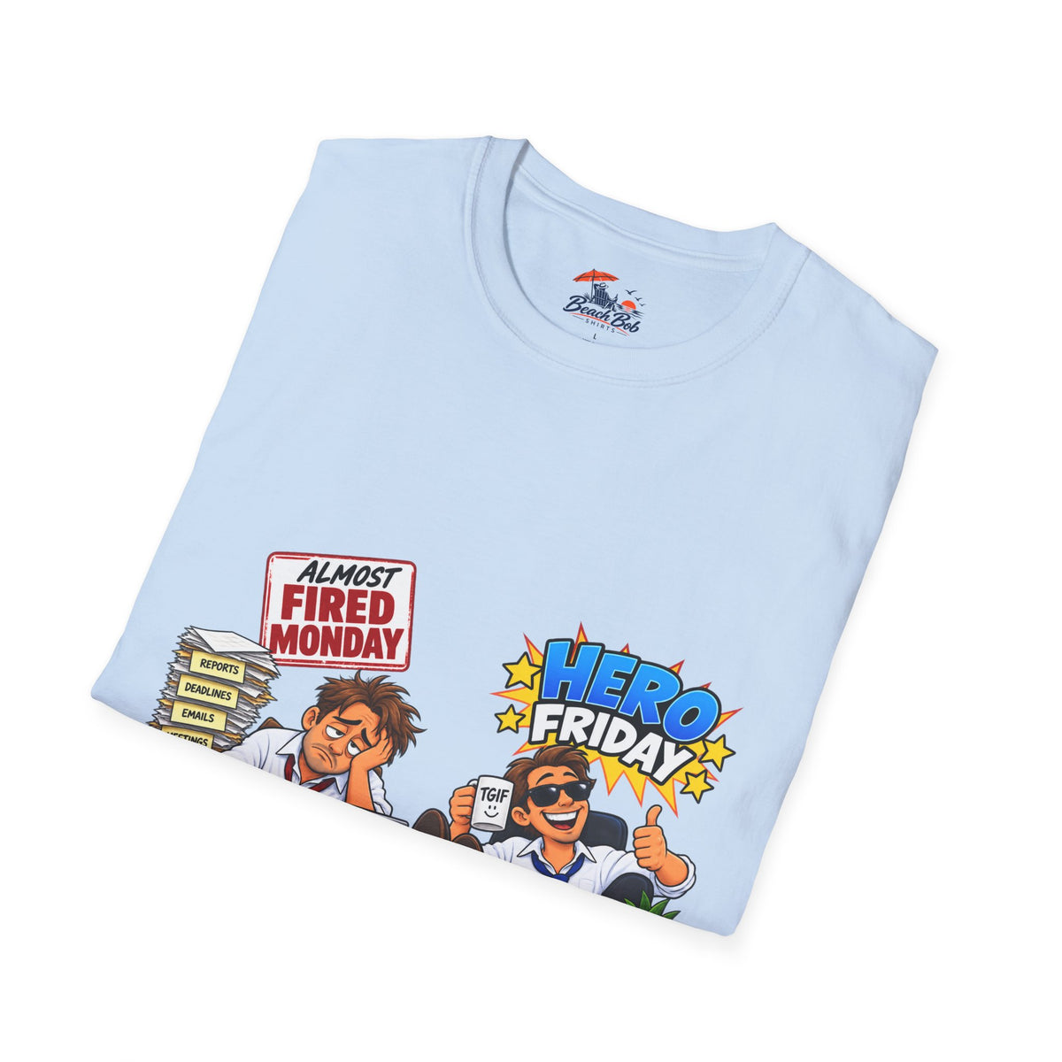 Hero Friday vs Fired Monday Funny Graphic T‑Shirt